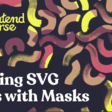 Painting SVG Paths with Masks
