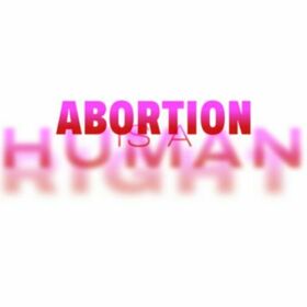 Abortion is a Human Right