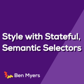 Style with Stateful, Semantic Selectors